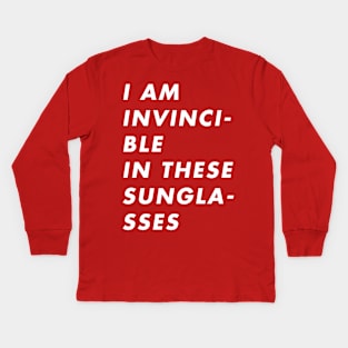 I Am Invincible in These Sunglasses Kids Long Sleeve T-Shirt